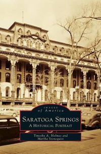 Cover image for Saratoga Springs: A Historical Portrait