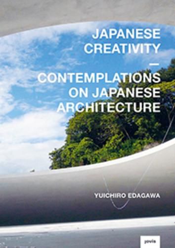 Cover image for Japanese Creativity: Contemplations on Japanese Architecture