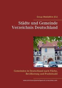 Cover image for Stadte und Gemeinde Verzeichnis Deutschland: Gemeinden in Deutschland nach Flache, Bevoelkerung und Postleitzahl