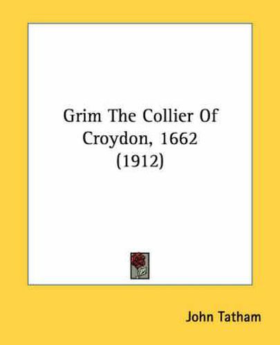 Grim the Collier of Croydon, 1662 (1912)