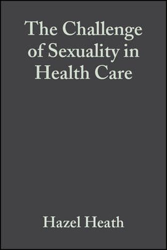 Cover image for The Challenge of Sexuality in Health Care