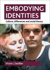 Cover image for Embodying identities: Culture, differences and social theory