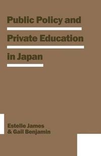 Cover image for Public Policy and Private Education in Japan