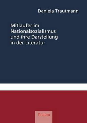 Cover image for Mitlaufer im Nationalsozialismus und ihre Darstellung in der Literatur