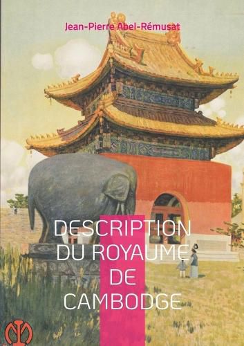 Cover image for Description du royaume de Cambodge