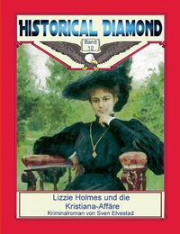 Cover image for Lizzie Holmes und die Kristiana-Affare: Kriminalroman