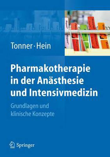 Pharmakotherapie in der Anasthesie und Intensivmedizin: Grundlagen und klinische Konzepte