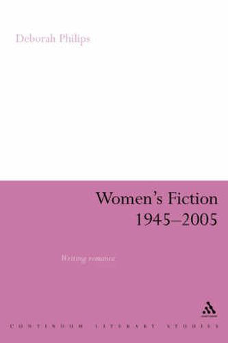 Cover image for Women's Fiction 1945-2005: Writing Romance
