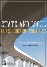 Cover image for State and Local Construction Projects: An Attorney's Handbook