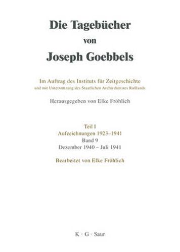 Cover image for Die Tagebucher von Joseph Goebbels, Band 9, Dezember 1940 - Juli 1941