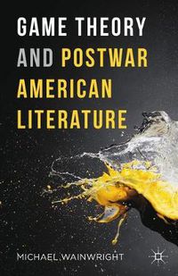 Cover image for Game Theory and Postwar American Literature