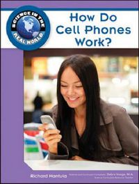 Cover image for How Do Cell Phones Work?