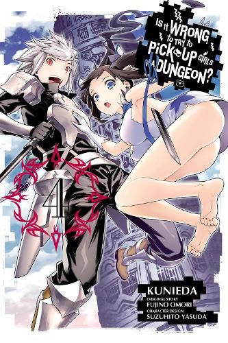 Cover image for Is It Wrong to Try to Pick Up Girls in a Dungeon?, Vol. 4 (manga)