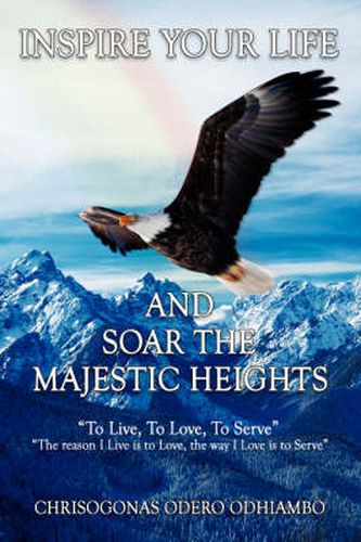 Cover image for Inspire Your Life and Soar the Majestic Heights