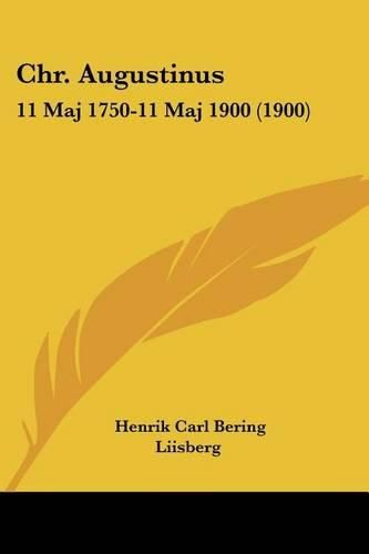 Chr. Augustinus: 11 Maj 1750-11 Maj 1900 (1900)