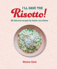 Cover image for I'll Have the Risotto!