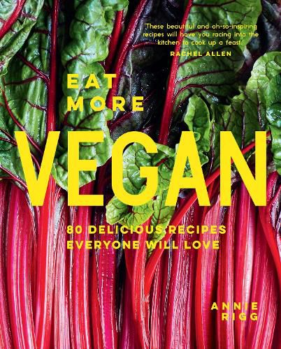 Cover image for Eat More Vegan: 80 Delicious Recipes Everyone Will Love