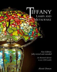 Cover image for Tiffany Lamps and Metalware: An illustrated reference to over 2000 models