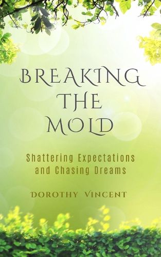 Breaking the Mold