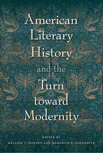 Cover image for American Literary History and the Turn toward Modernity