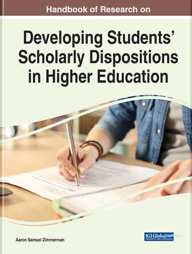 Cover image for Handbook of Research on Developing Students' Scholarly Dispositions in Higher Education