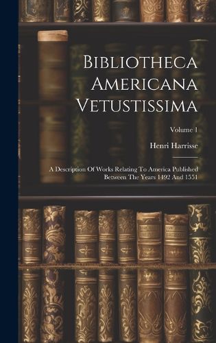 Cover image for Bibliotheca Americana Vetustissima