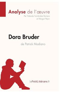 Cover image for Dora Bruder de Patrick Modiano (Analyse de l'oeuvre): Comprendre la litterature avec lePetitLitteraire.fr