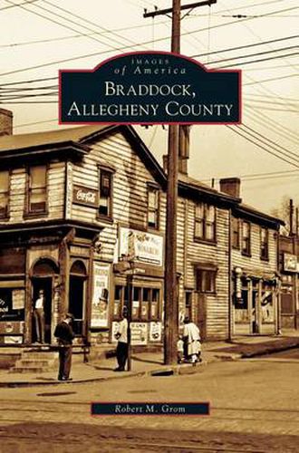 Cover image for Braddock, Allegheny County