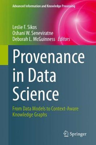 Cover image for Provenance in Data Science: From Data Models to Context-Aware Knowledge Graphs