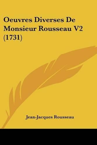 Cover image for Oeuvres Diverses de Monsieur Rousseau V2 (1731)