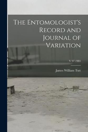 Cover image for The Entomologist's Record and Journal of Variation; v 97 1985