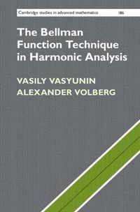 Cover image for The Bellman Function Technique in Harmonic Analysis