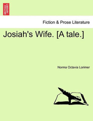 Cover image for Josiah's Wife. [A Tale.]