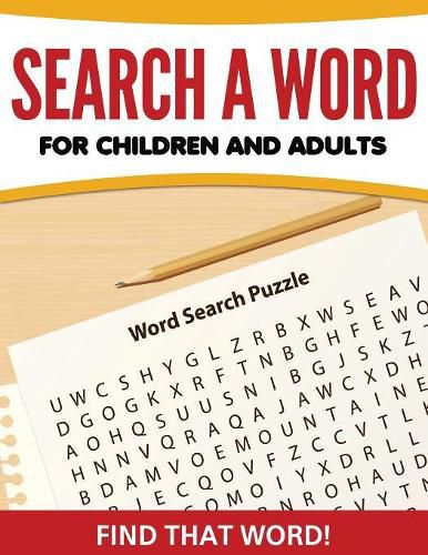 Cover image for Search A Word For Children and Adults: Find That Word!