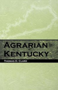 Cover image for Agrarian Kentucky