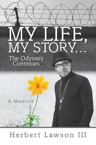 Cover image for My Life, My Story...the Odyssey Continues