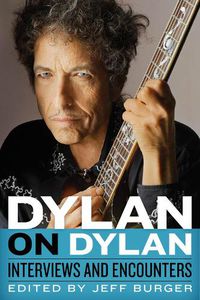 Cover image for Dylan on Dylan: Interviews and Encounters