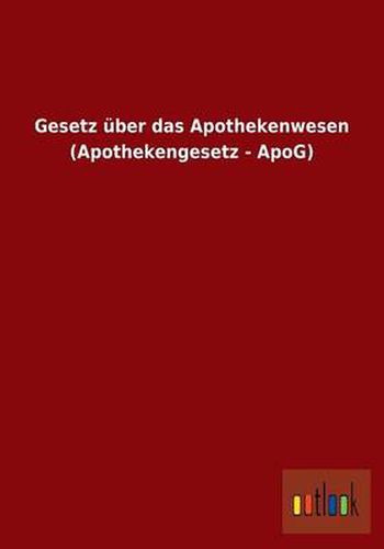 Cover image for Gesetz uber das Apothekenwesen (Apothekengesetz - ApoG)