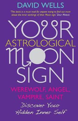 Your Astrological Moon Sign: Werewolf, Angel, Vampire, Saint? - Discover Your Hidden Inner Self