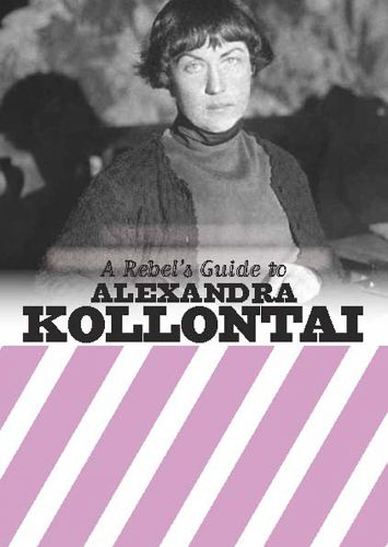 Cover image for A Rebel's Guide To Alexandra Kollontai