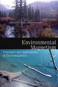 Cover image for Environmental Magnetism: Principles and Applications of Enviromagnetics