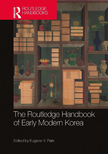 Cover image for The Routledge Handbook of Early Modern Korea