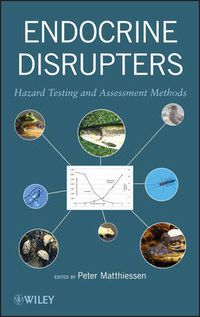Cover image for Endocrine Disrupters: Hazard Testing and Assessment Methods