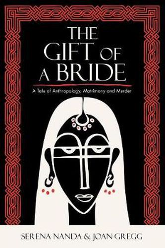 Cover image for The Gift of a Bride: A Tale of Anthropology, Matrimony and Murder