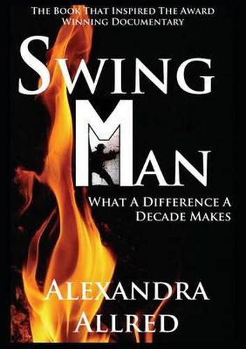 Cover image for Swingman: What a Difference a Decade Makes