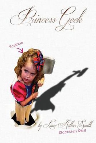 Cover image for Princess Geek: Dad and daughter, Braving the new geek chic together