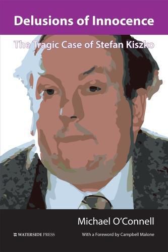 Cover image for Delusions of Innocence: The Tragic Story of Stefan Kiszko