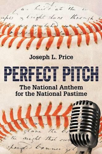 Perfect Pitch: The National Anthem for the National Pastime