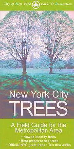 Cover image for New York City Trees: A Field Guide for the Metropolitan Area