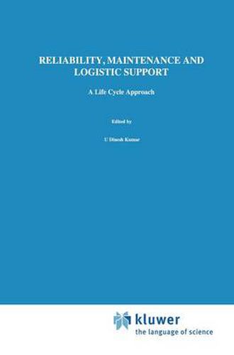 Cover image for Reliability, Maintenance and Logistic Support: - A Life Cycle Approach